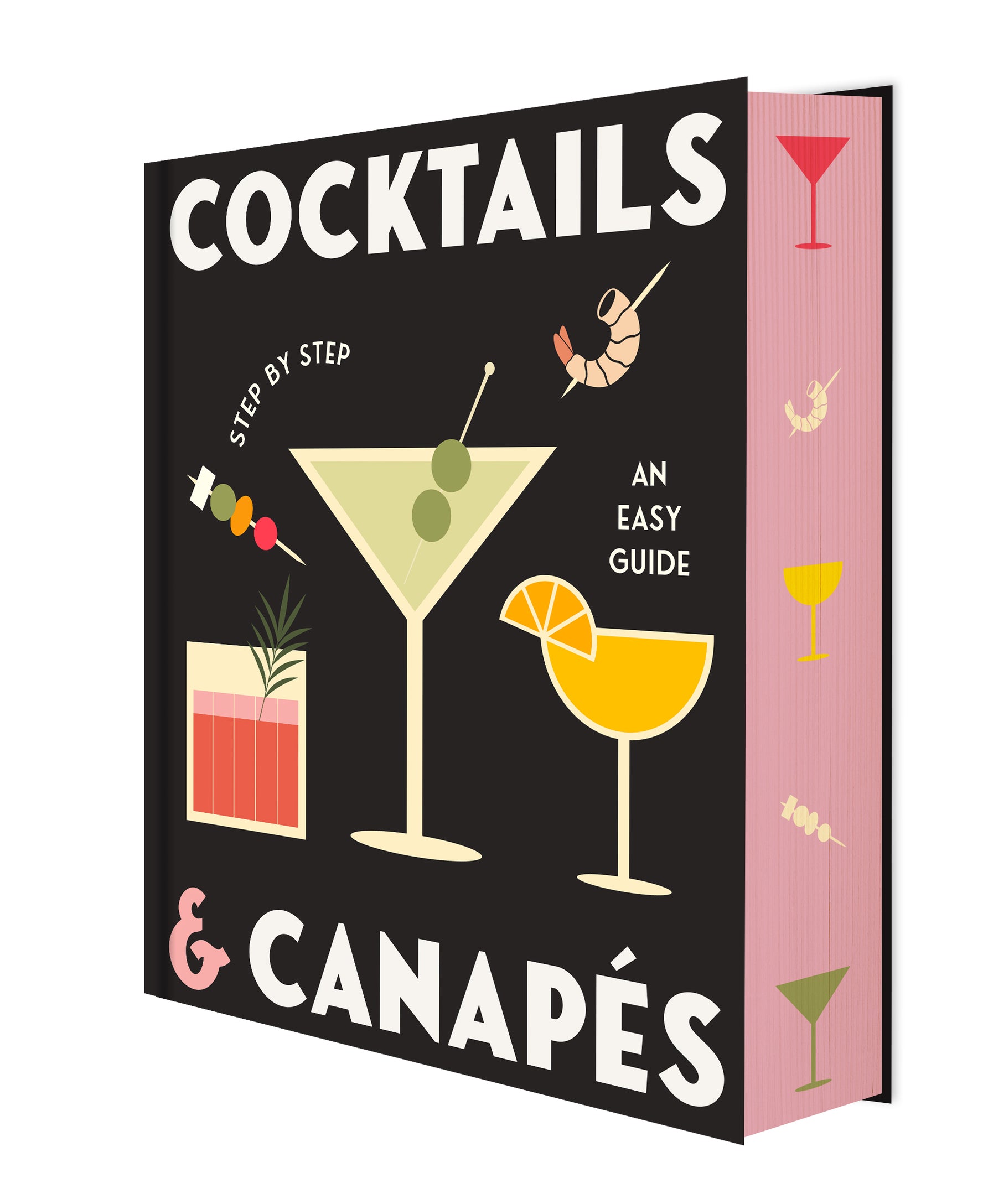 Cocktails & Canapes Step by Step: An Easy Guide