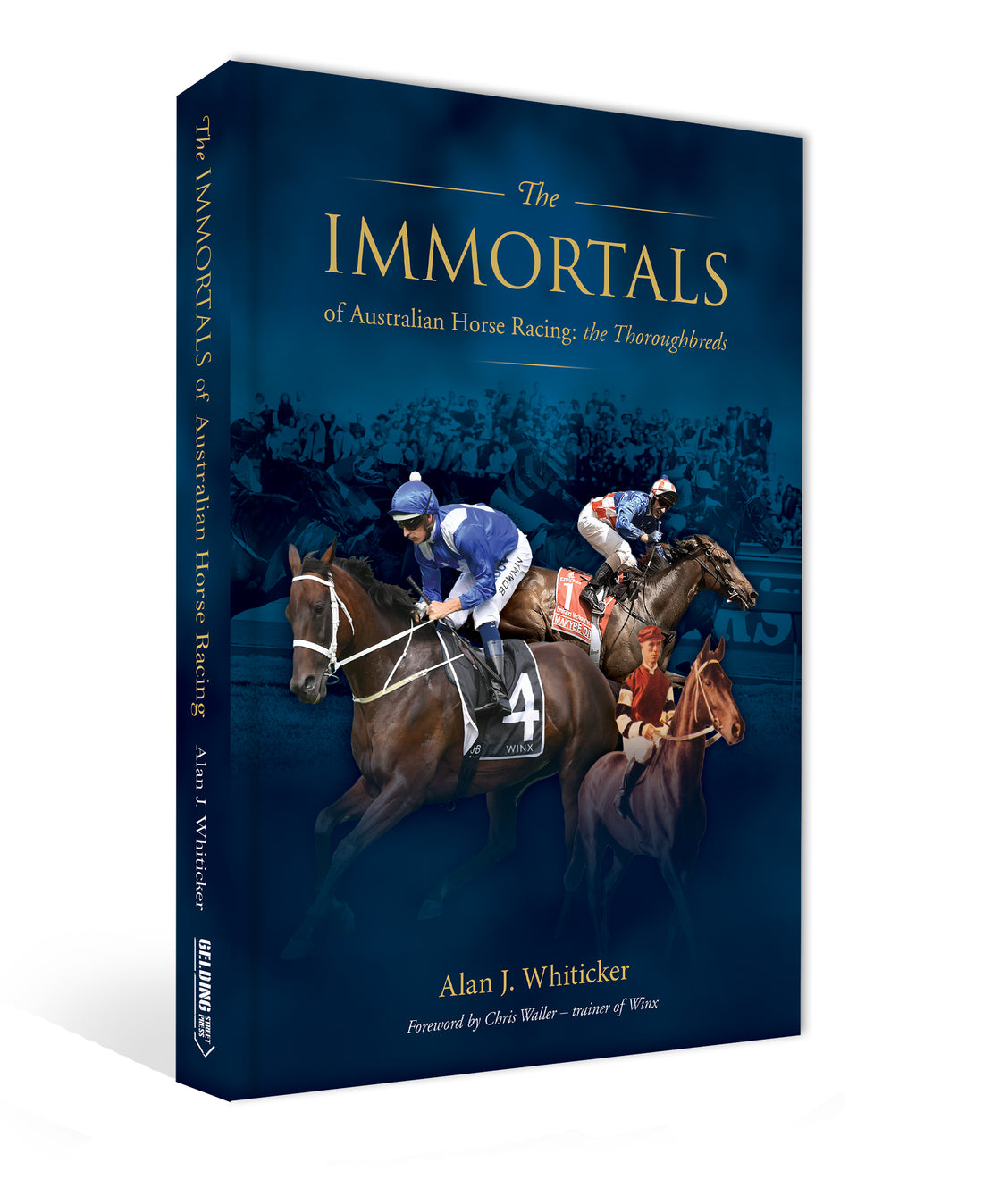 Immortals of Australian Horse Racing: the Thoroughbreds